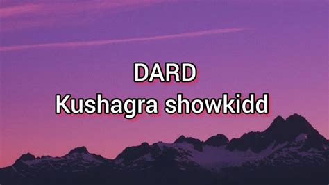 Dard hua ( LYRICS ) kushagra thakur || Showkidd || Sad song || Dard ...