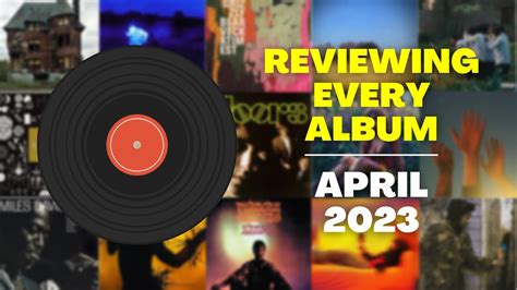 Reviewing Every Album I Listened to in April - YouTube