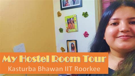 My Hostel Room Tour at IIT Roorkee | Kasturba Bhawan | Girl's Hostel - YouTube