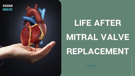 Life After Mitral Valve Replacement - YouTube