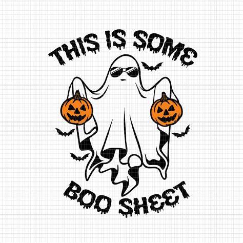 This Is Some Boo Sheet Ghost Halloween Svg, Boo Sheet Svg, Boo Svg, Gh – buydesigntshirt