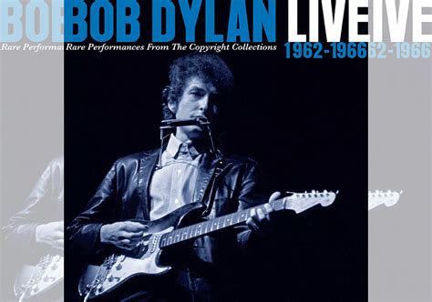 Bob Dylan to Release Rare ‘60s Live Recordings