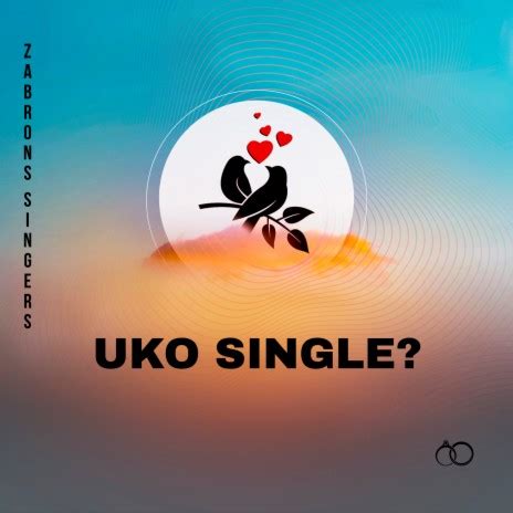 Zabron Singers - Uko Single? MP3 Download & Lyrics | Boomplay