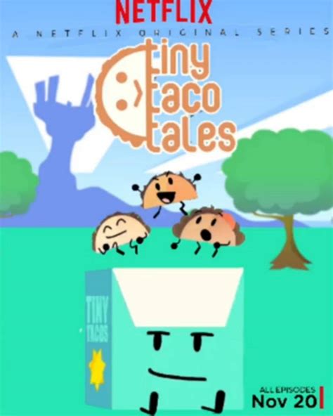 Tiny Tacos Tales Netflix Poster + Trailer | BFB Amino! Amino