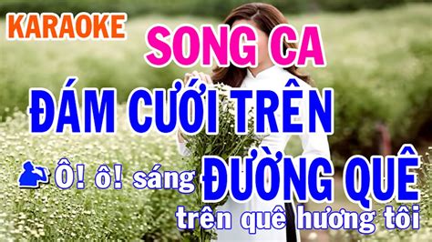 Đám Cưới Trên Đường Quê Karaoke Song Ca Nhạc Sống - Phối Mới Dễ Hát ...