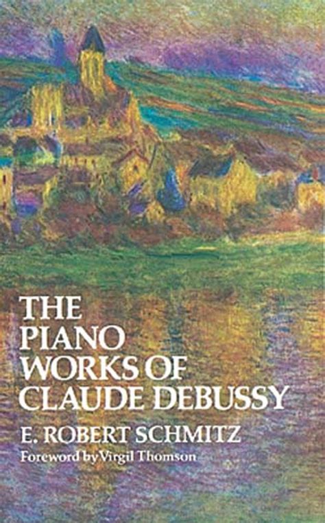 The Piano Works of Claude Debussy: Piano Book: Claude Debussy | Sheet Music