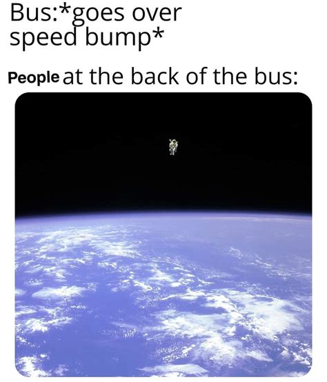 Bumpy ride : r/meme