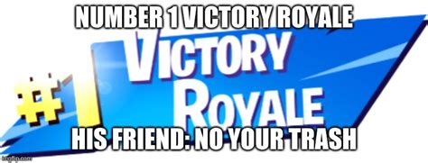 Image tagged in fortnite victory royale - Imgflip