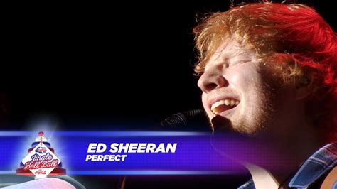 Ed Sheeran - ‘Perfect’ - (Live At Capital’s Jingle Bell Ball 2017) - YouTube