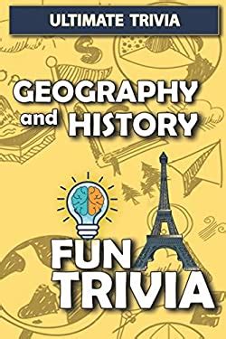 Geography and History - Fun trivia: Interesting Fun Quizzes with 800+ Challenging Trivia ...