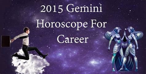 Gemini Horoscope 2015 For Career - Ask My Oracle