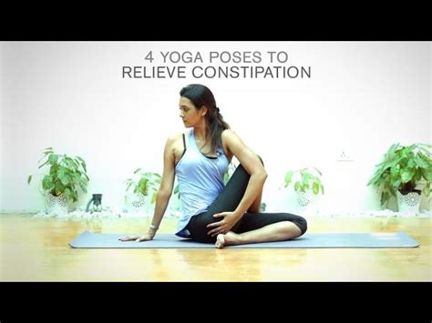 4 Yoga Poses To Relieve Constipation - Yoga Interest