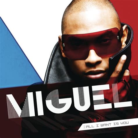 Miguel – All I Want Is You Lyrics | Genius