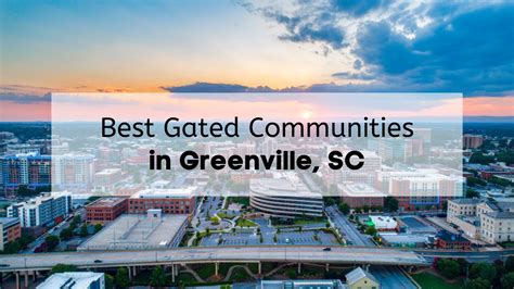 Greenville SC Gated Communities 🔐 | 7 Best Gated Communities in ...