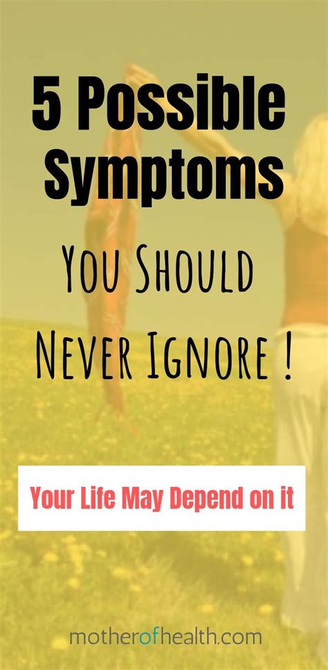 5 Possible Warning Symptoms You Should Never Ignore | Mother Of Health | Symptoms, Holistic ...