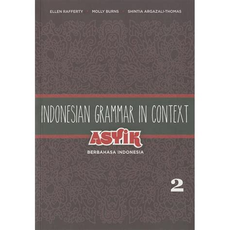 Indonesian Grammar in Context: Asyik Berbahasa Indonesia, Volume 2 (Paperback) - Walmart.com ...