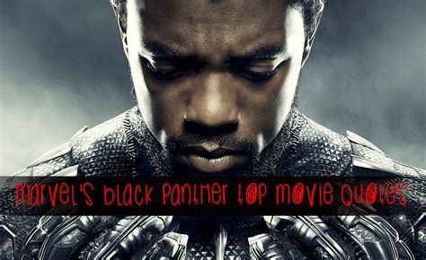 Marvel's Black Panther Quotes - Our TOP List from the Movie - Enza's ...