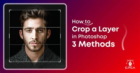 How To Crop A Layer In Photoshop - 3 Methods For Beginner