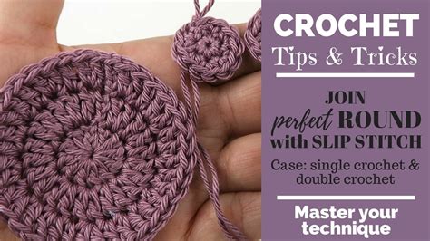 Crochet Quick tip #6: HOW TO CLOSE CIRCLE / ROUND with SLIP STITCH ...