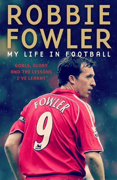 Liverpool legend Robbie Fowler releases brand new autobiography "My Life In Football"