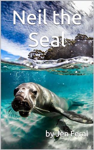 Neil the Seal by Jen Feral | Goodreads