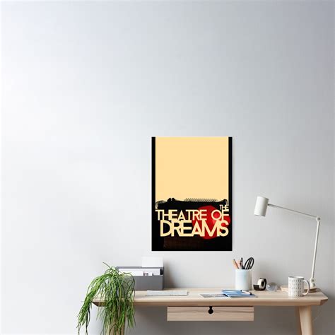 "The Theatre of Dreams" Poster for Sale by tookthat | Redbubble