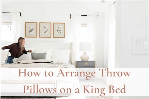 How to Arrange Throw Pillows on King Bed | All handmade home decor ...