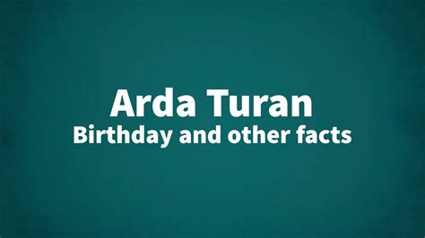 Arda Turan - Birthday and other facts