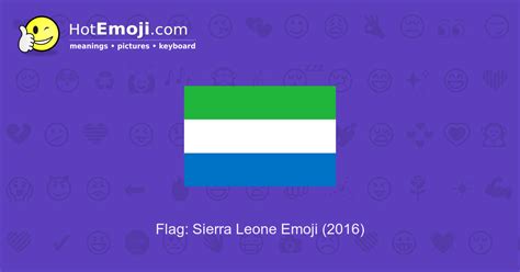 🇸🇱 Flag: Sierra Leone Emoji Meaning with Pictures: from A to Z