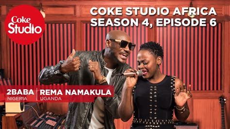 Coke Studio Africa - Season 4 Episode 6 - YouTube