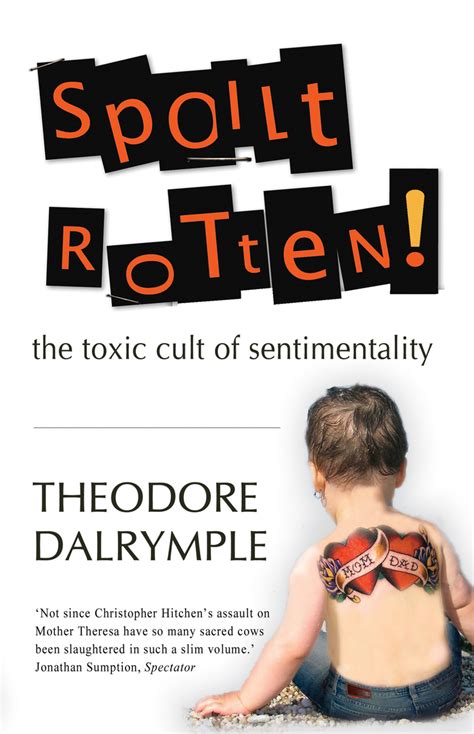 Spoilt Rotten by Theodore Dalrymple - Book - Read Online