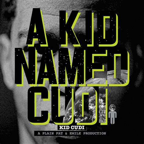 Kid Cudi - A Kid Named Cudi Lyrics and Tracklist | Genius