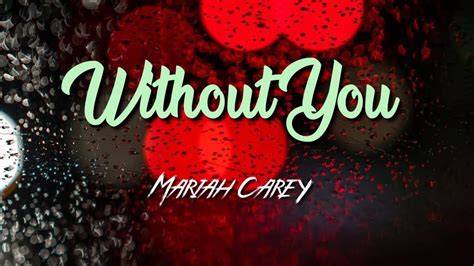 Mariah Carey - Without You (Lyric Video) - YouTube