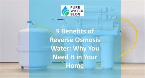 9 Benefits of Reverse Osmosis Water: Why You Need It in Your Home ...