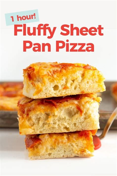 Fluffy Sheet Pan Pizza Recipe (1 hour!)