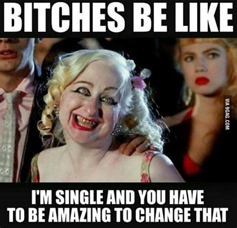 Single girls be like - Meme | Im single, Girls be like, Be like meme