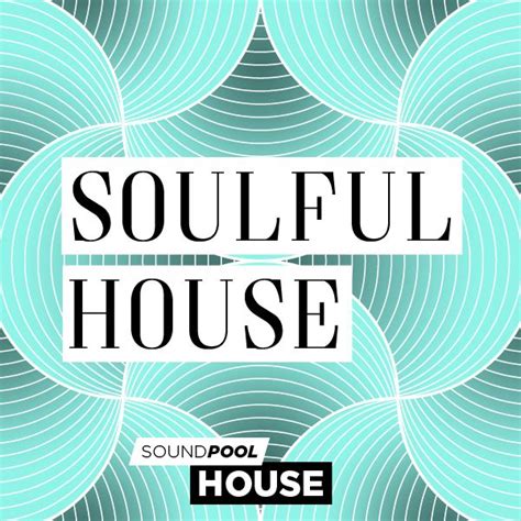 Soulful House - producerplanet.com