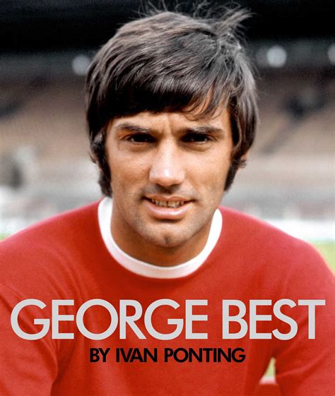 George Best | Book by Ivan Ponting | Official Publisher Page | Simon ...