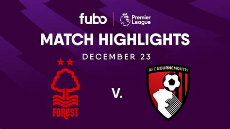 Nottingham Forest vs. AFC Bournemouth | PREMIER LEAGUE HIGHLIGHTS ...