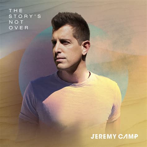 Jeremy Camp's "The Story's Not Over" Debuts As #1 Christian Album In the Country