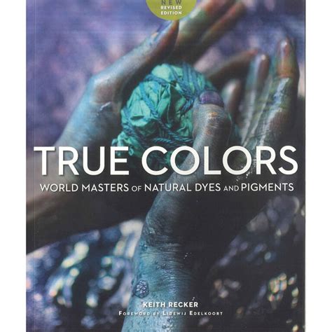 True Colors: World Masters of Natural Dyes and Pigments | Spinspul