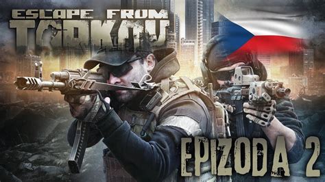 Escape From Tarkov CZ Gameplay | Epizoda 2 - YouTube