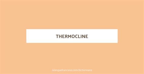 Définition de thermocline | Dictionnaire français