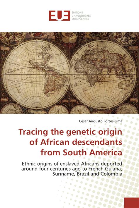 Tracing the genetic origin of African descendants from South America / 978-3-639-84766-6 ...