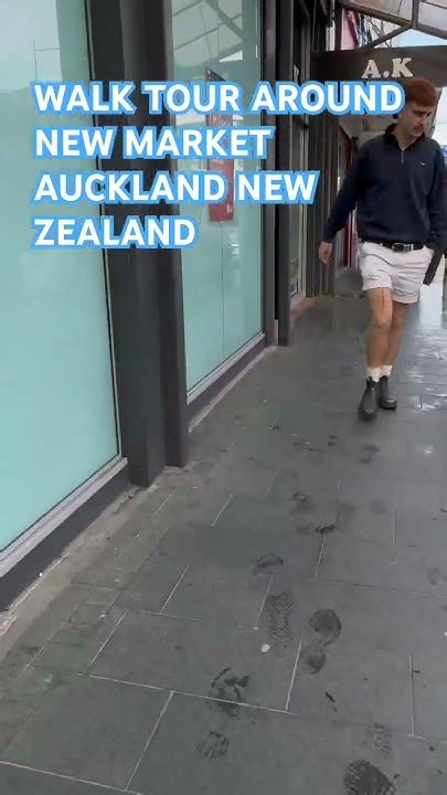 Walk tour around new market auckland new zealand #newmarket # ...