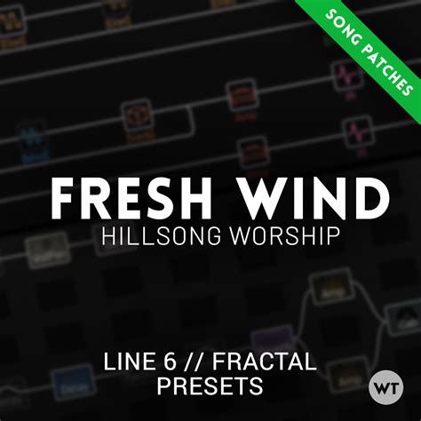 Fresh Wind - Hillsong Worship - Line 6 Helix, Fractal presets - Worship ...