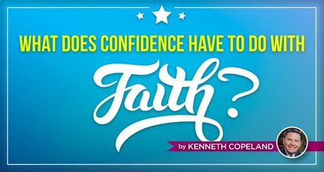 What Does Confidence Have to Do With Faith?