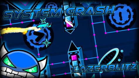 Geometry Dash 2.0 - System Crash By Lazerblitz - Medium Demon - YouTube