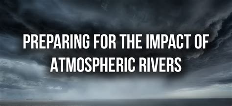 Preparing for the Impact of Atmospheric Rivers