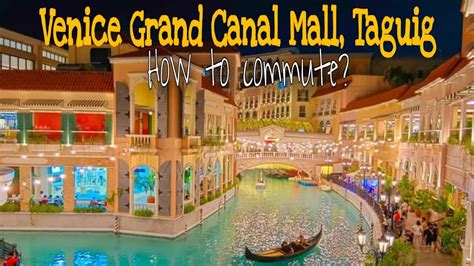 Venice Grand Canal Mall, Taguig City || How to commute? - YouTube